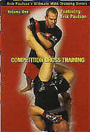 Competition Cross Training Mixed Martial Arts #1 DVD Erik Paulson MMA grappling