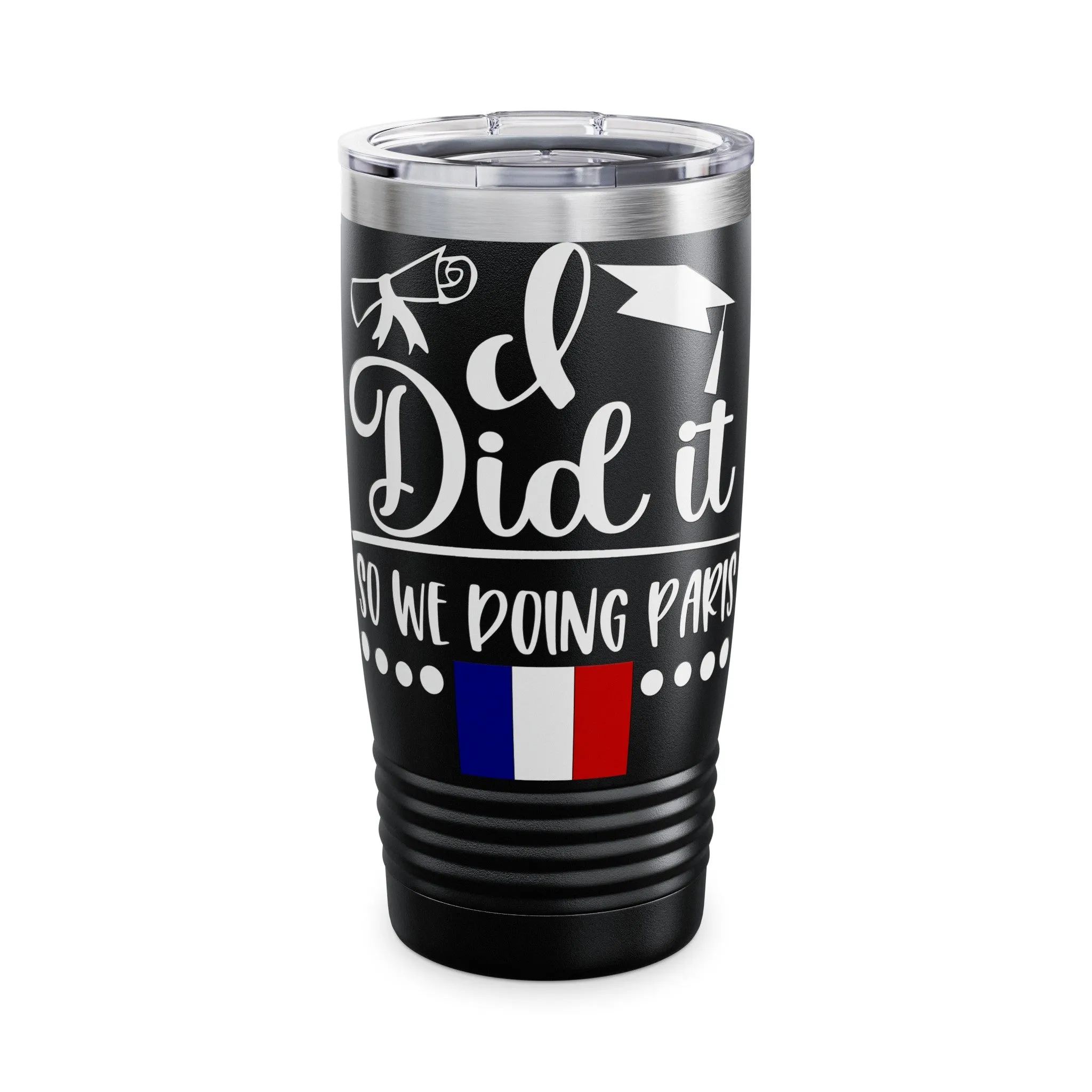 I did it, So we doing Paris-Ringneck Tumbler, 20oz