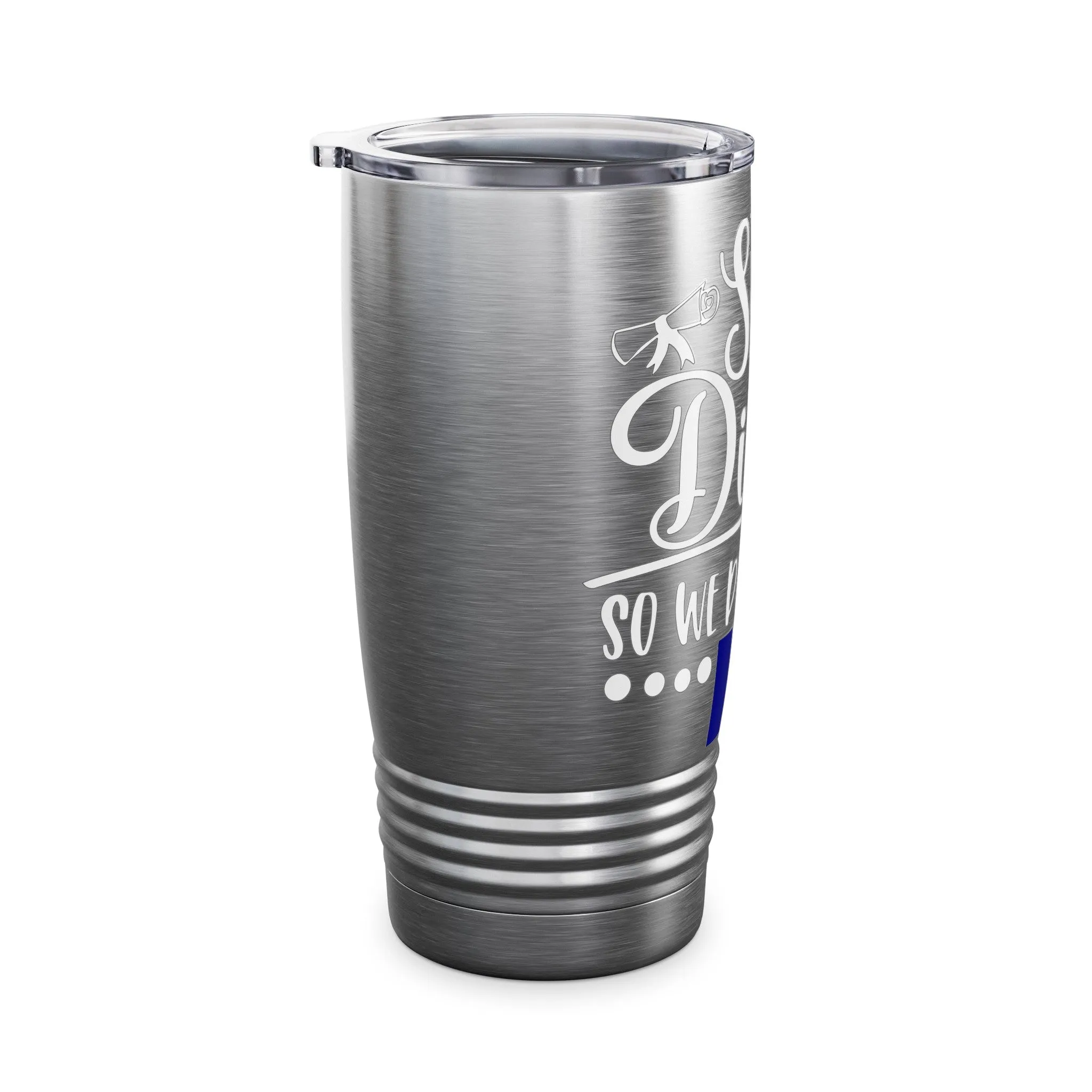 She did it, So we doing Paris-Ringneck Tumbler, 20oz